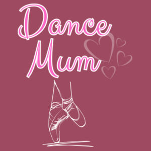 DANCE MUM BALLET - Womens Maple T-Shirt Design