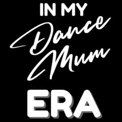 DANCE MUM ERA - Womens Mail T-Shirt Design