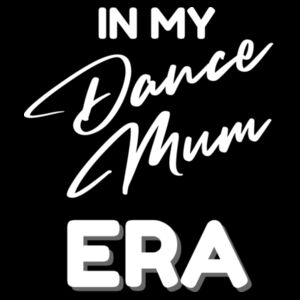 DANCE MUM ERA - Womens Mail T-Shirt Design