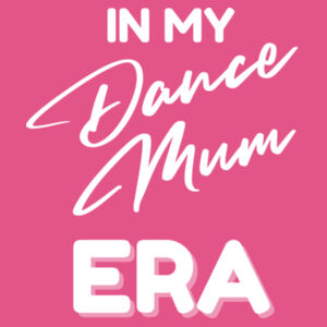 DANCE MUM ERA - Womens Maple T-Shirt Design