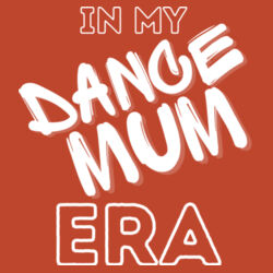 DANCE MUM ERA - Womens Maple T-Shirt Design