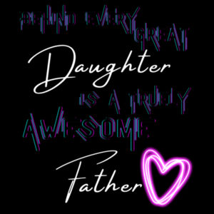 BEHIND EVERY GREAT DAUGHTER - Mens Classic Tank Design