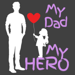 MY DAD MY HERO BALLOON - Mens  Design