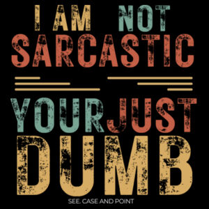 I AM NOT SARCASTIC VINTAGE - Mens Supply Hoodie Design