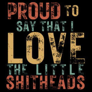 LOVE THE LITTLE SHITHEADS VINTAGE - Mens Supply Sweatshirt Design