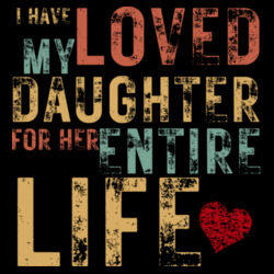 I HAVE LOVED MY DAUGHTER VINTAGE - Mens Staple Longsleeve T-Shirt Design