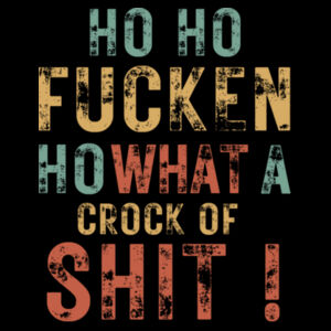 Christmas | Ho Ho Fucken Ho - Womens Crop T-shirt Design