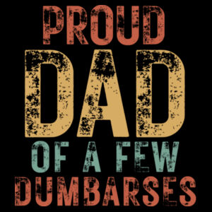Proud Dad of a Few Dumb Arses Vintage Hoodie Design
