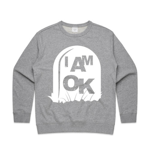 I AM OK Biding Time - Womens Premium Sweatshirt Thumbnail