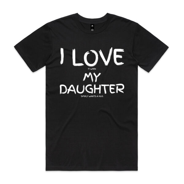 I LOVE MY DAUGHTER - Mens Staple T-Shirt Thumbnail