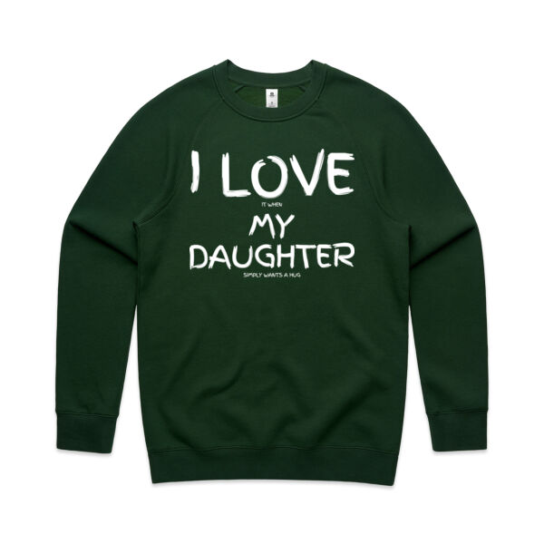 I LOVE MY DAUGHTER - Mens Supply Sweatshirt Thumbnail