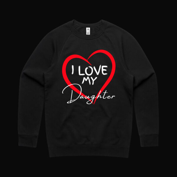 I Love My Daughter Sweatshirt Thumbnail