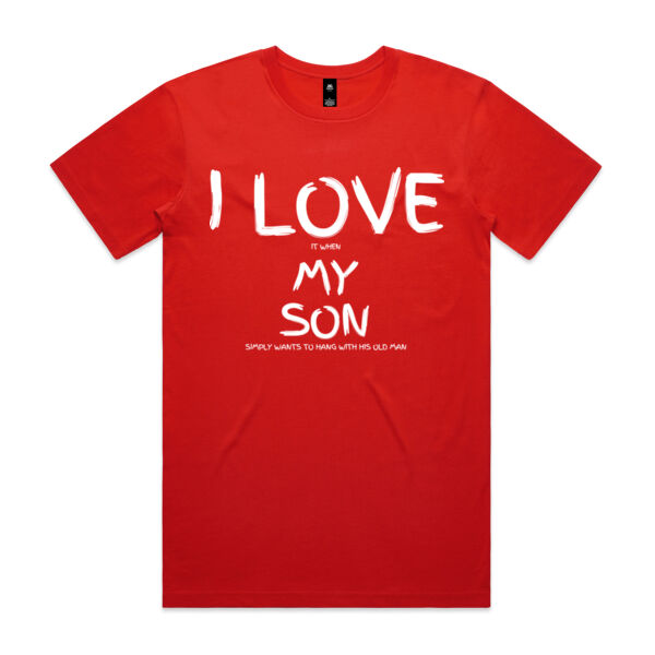 I LOVE MY SON HANG WITH ME - Mens Staple T-Shirt Thumbnail