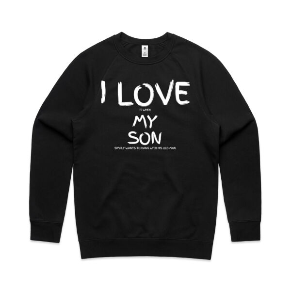 I LOVE MY SON HANG WITH ME - Mens Supply Sweatshirt Thumbnail