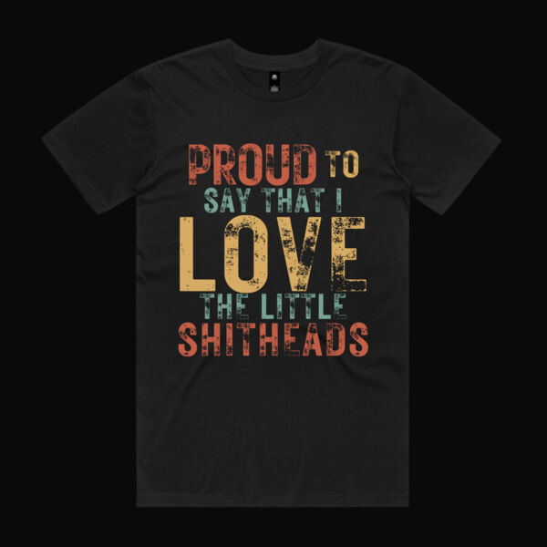 I Love the Little Shitheads Vintage T-Shirt Thumbnail