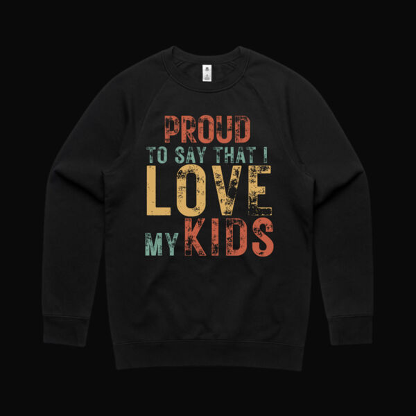 Proud to Say That I Love My Kids Vintage Sweatshirt Thumbnail