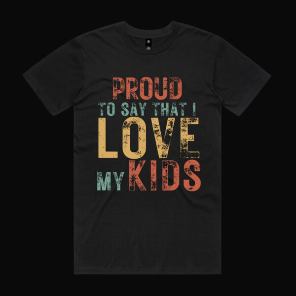 Proud to Say That I Love My Kids Vintage T-Shirt Thumbnail
