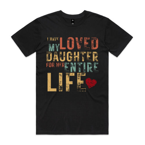 I HAVE LOVED MY DAUGHTER VINTAGE - Mens Staple T-Shirt Thumbnail