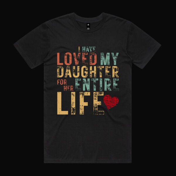 I Have Loved My Daughter Vintage T-Shirt Thumbnail