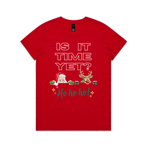 Merry Christmas | Is It Time Yet - Womens Maple T-Shirt Thumbnail