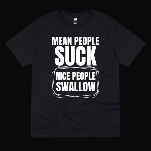 Inappropriate | Mean People Suck T-Shirt Thumbnail