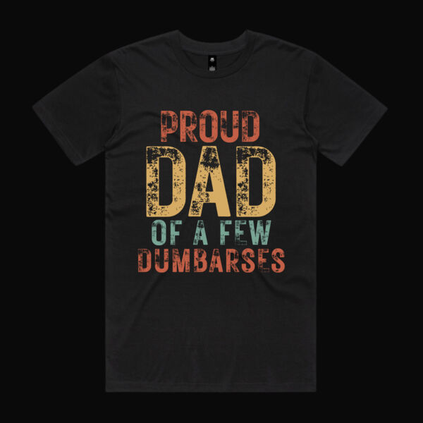 Proud Dad of a Few Dumb Arses Vintage T-Shirt Thumbnail
