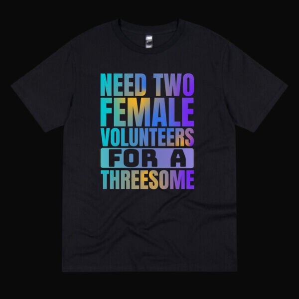 Inappropriate | Need Two Females T-Shirt Thumbnail