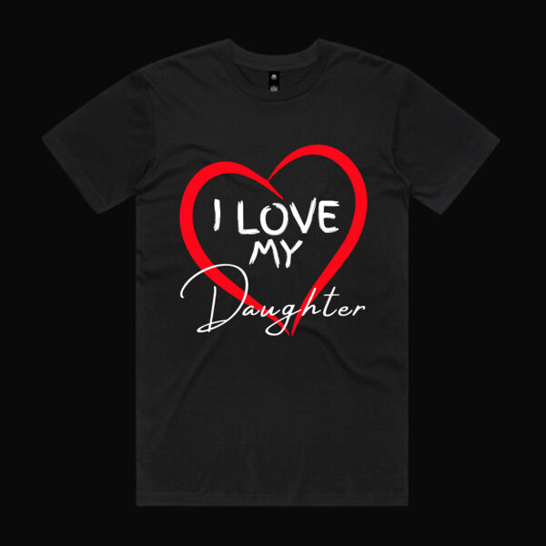 I Love My Daughter T-Shirt Thumbnail